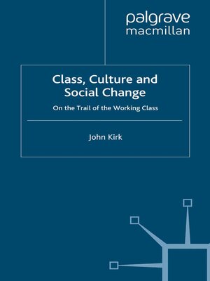 cover image of Class, Culture and Social Change